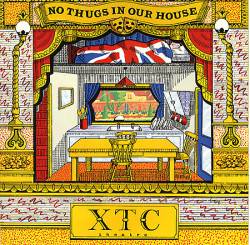 XTC : No Thugs in Our House